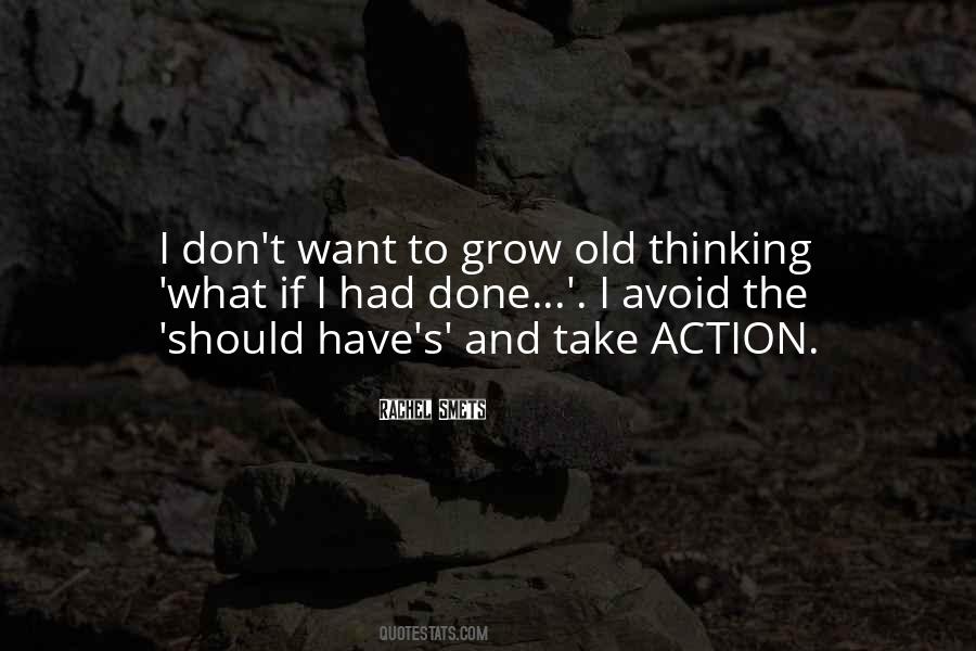What I Should Have Done Quotes #1133107