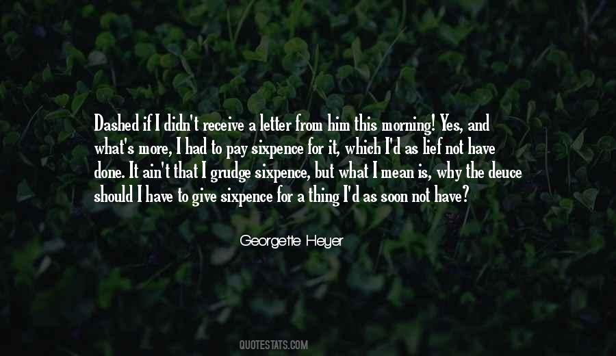 What I Should Have Done Quotes #1753023