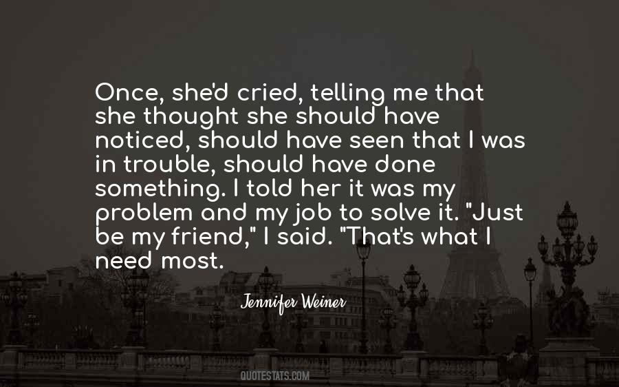 What I Should Have Done Quotes #934799