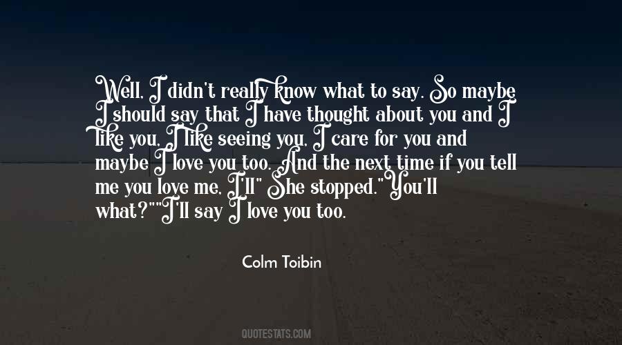 What If I Say I Love You Quotes #825946