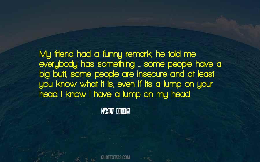 What If I Told You Funny Quotes #1790161