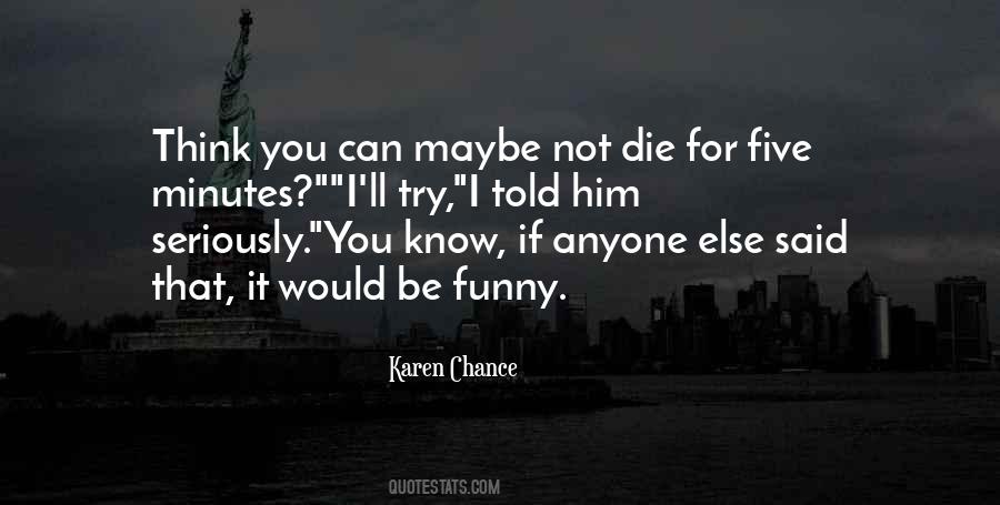What If I Told You Funny Quotes #270488