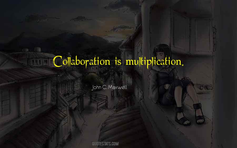 Quotes About Collaboration #1163471