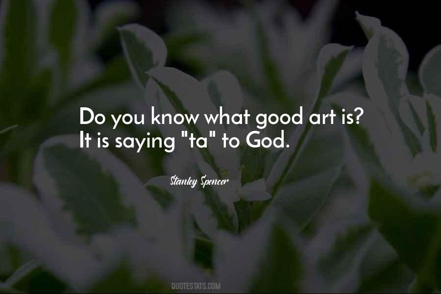 What Is Good Art Quotes #771903