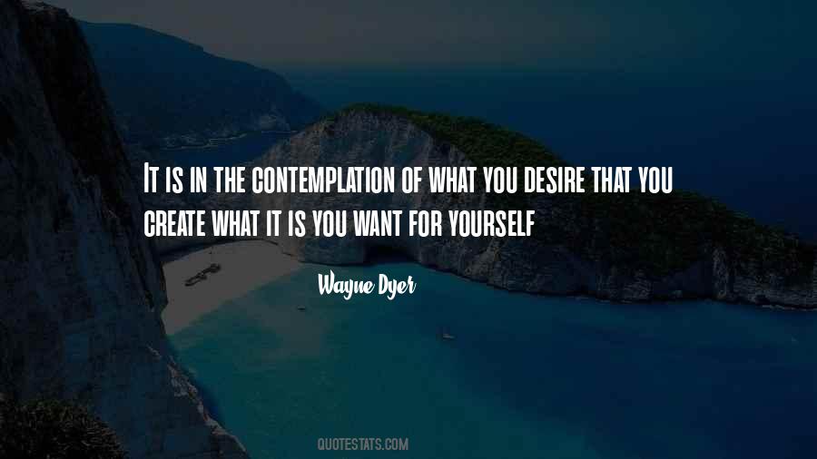 What Is It You Want Quotes #2819