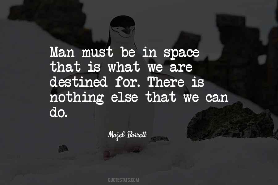 What Is Man Quotes #2994