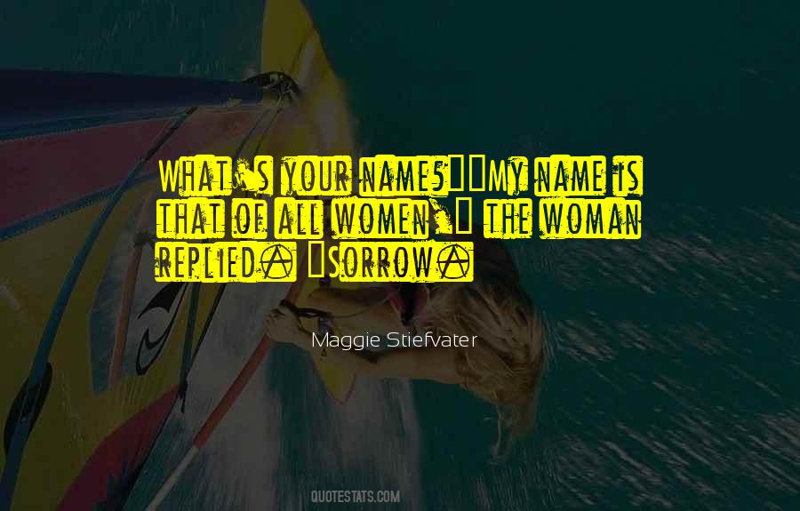 What Is My Name Quotes #1007379