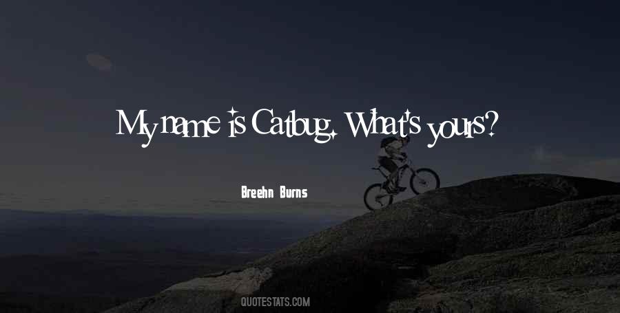 What Is My Name Quotes #1251750