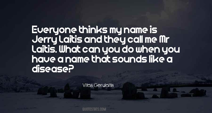 What Is My Name Quotes #230112