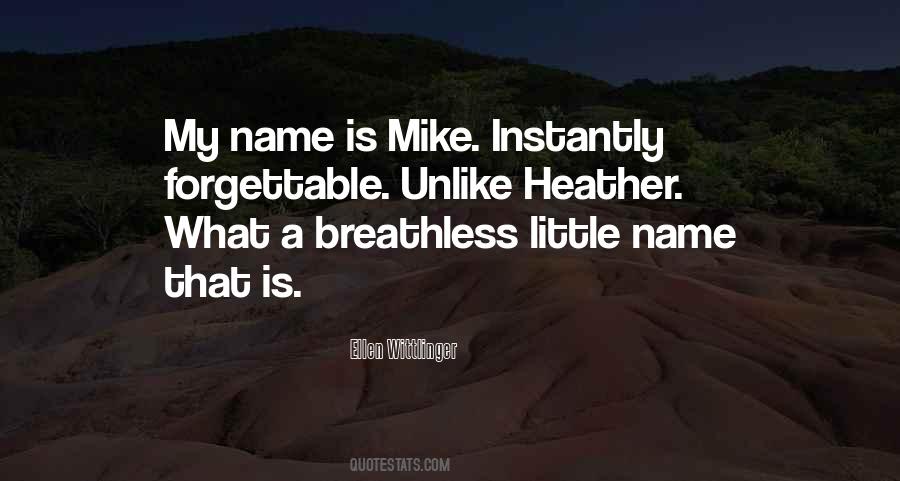 What Is My Name Quotes #260158