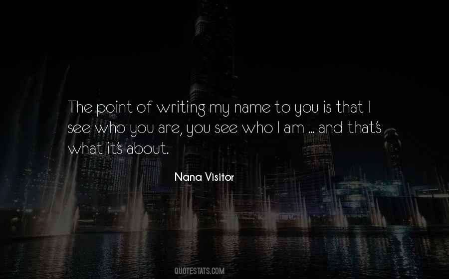 What Is My Name Quotes #544220