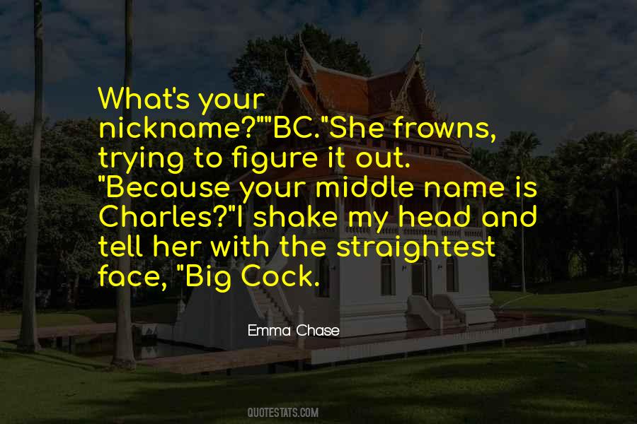 What Is My Name Quotes #596349