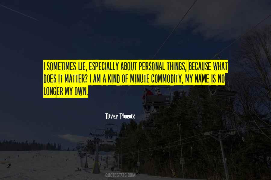 What Is My Name Quotes #668459