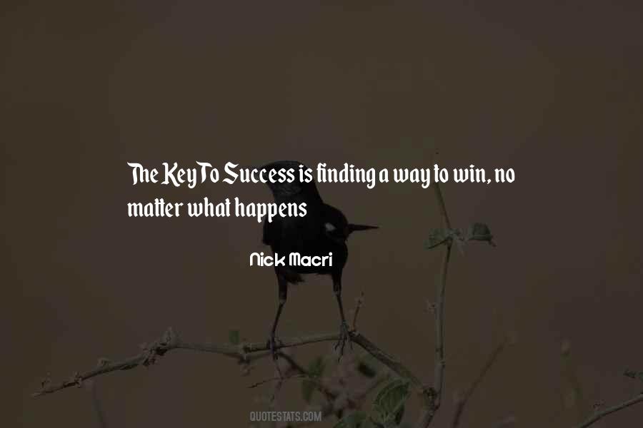 What Is The Key To Success Quotes #889928