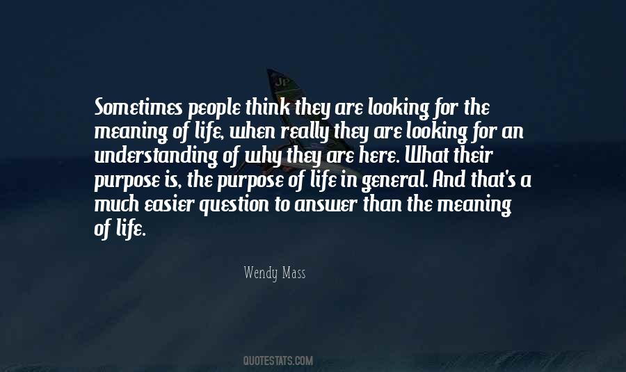 What Is The Meaning Of Life Quotes #446320