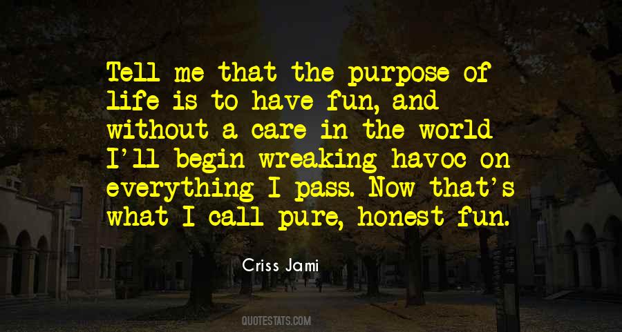 What Is The Purpose Of Life Quotes #949257