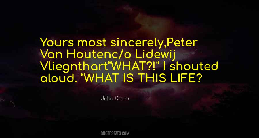 What Is This Life Quotes #808924