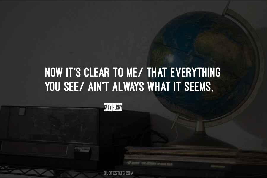 What It Seems Quotes #971941