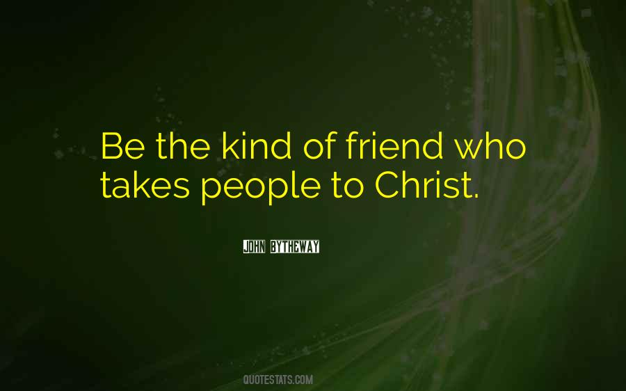 What Kind Of A Friend Are You Quotes #137577