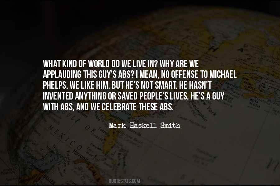 What Kind Of World Do We Live In Quotes #229009