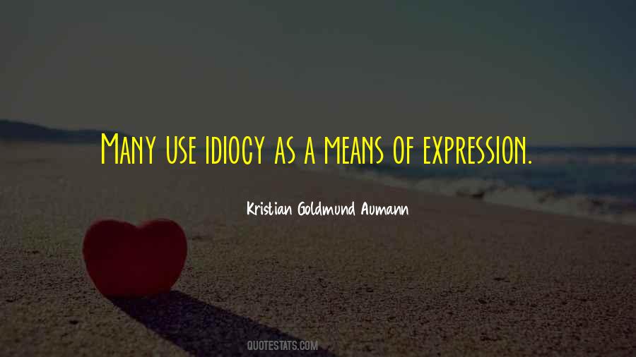 Quotes About Idiocy #844580