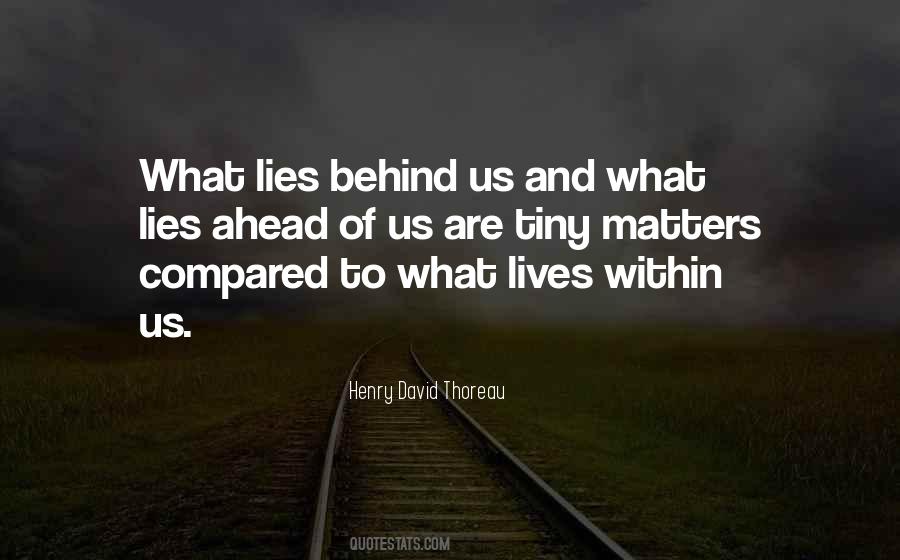 What Lies Behind Us Quotes #329973