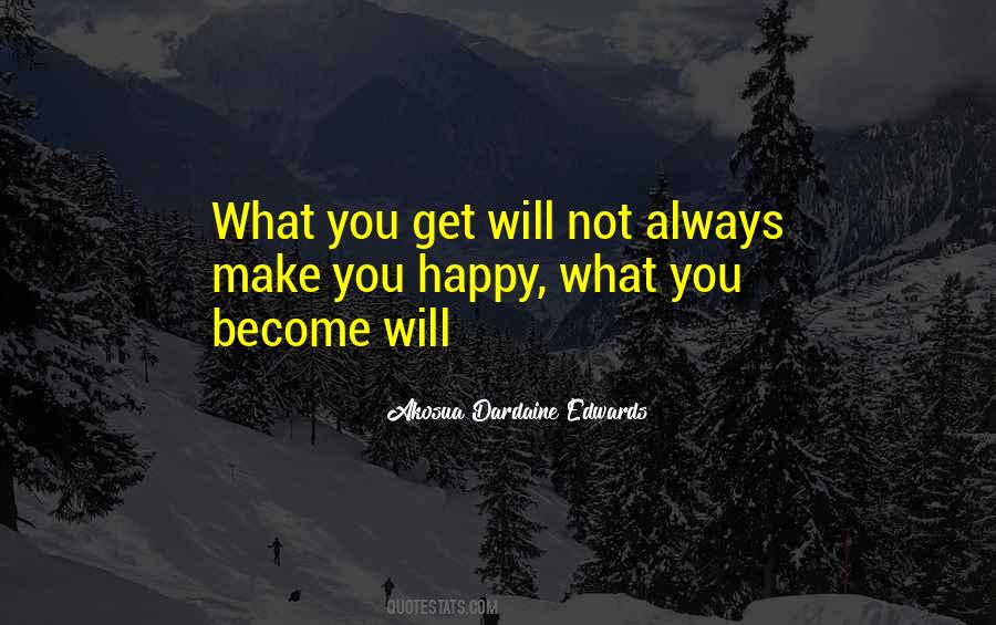 What Make You Happy Quotes #1148630