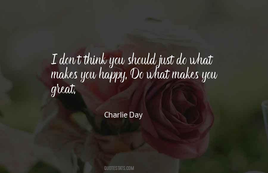 What Make You Happy Quotes #287131