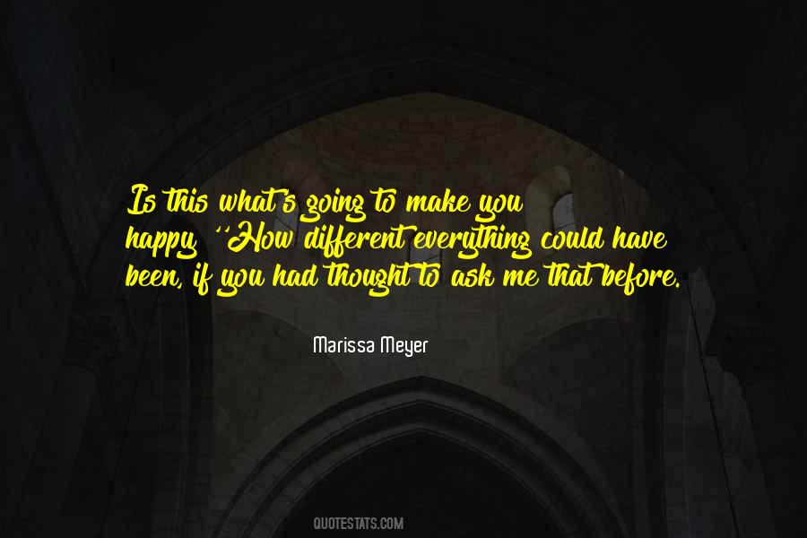 What Make You Happy Quotes #306548