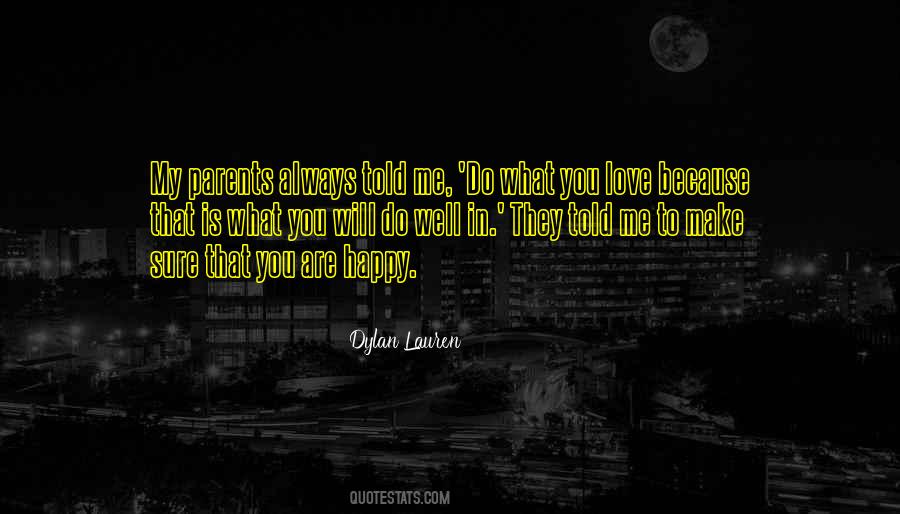 What Make You Happy Quotes #410334