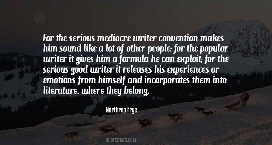 What Makes A Good Writer Quotes #1425687