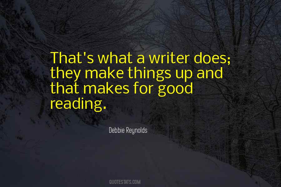 What Makes A Good Writer Quotes #1756492