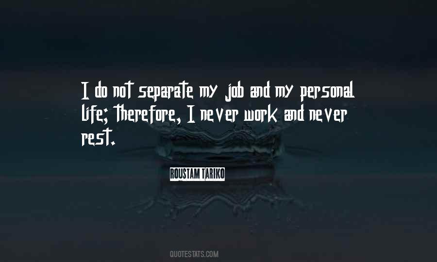 Quotes About Personal Life And Work #1361862