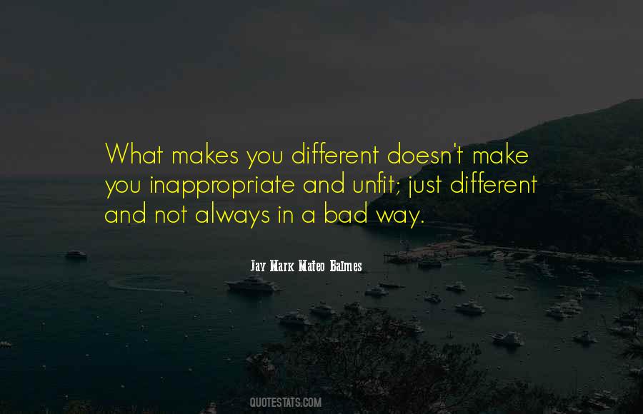 What Makes You Different Quotes #1103031