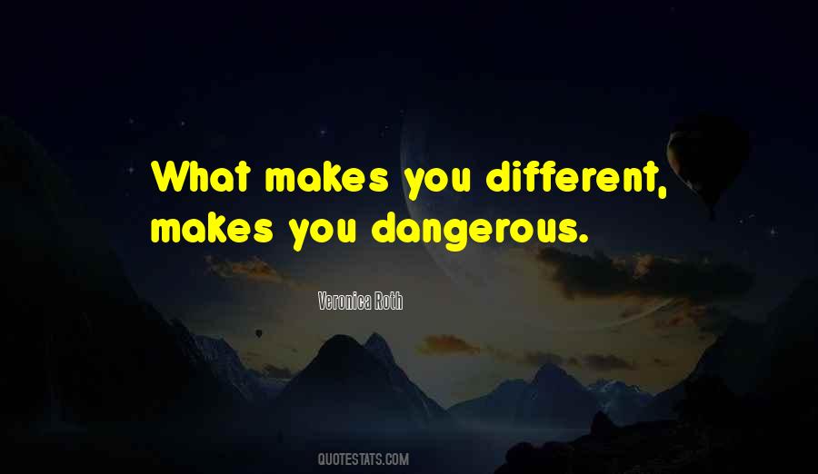 What Makes You Different Quotes #1103117