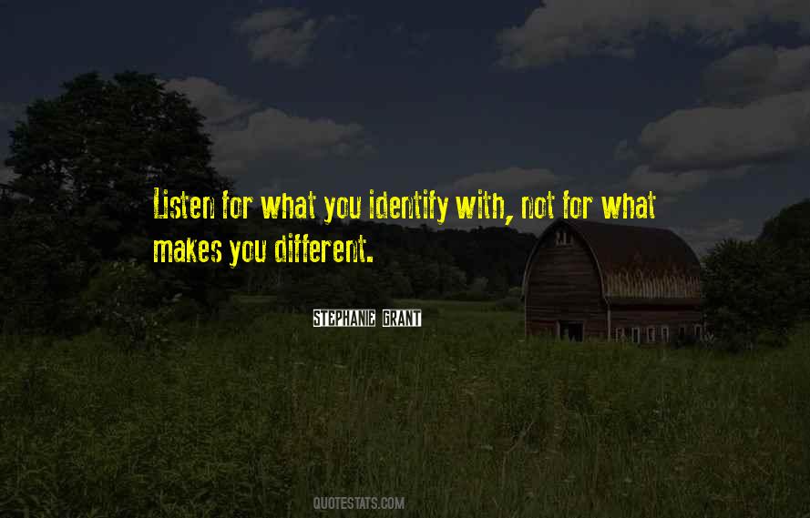 What Makes You Different Quotes #1442841