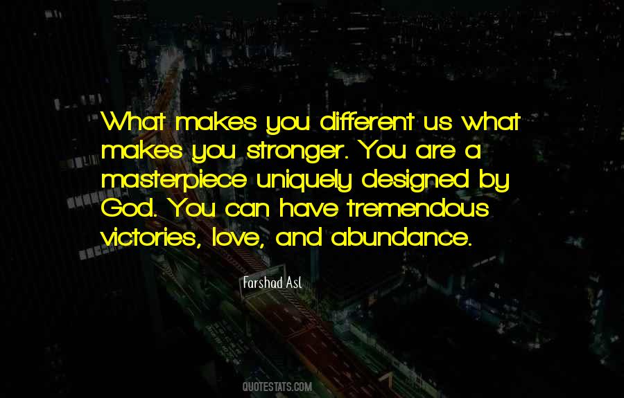 What Makes You Different Quotes #1501967