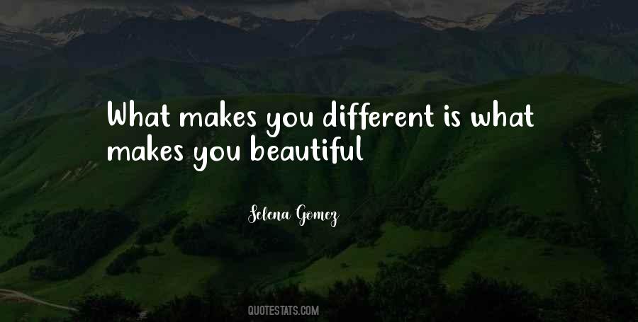 What Makes You Different Quotes #1572690