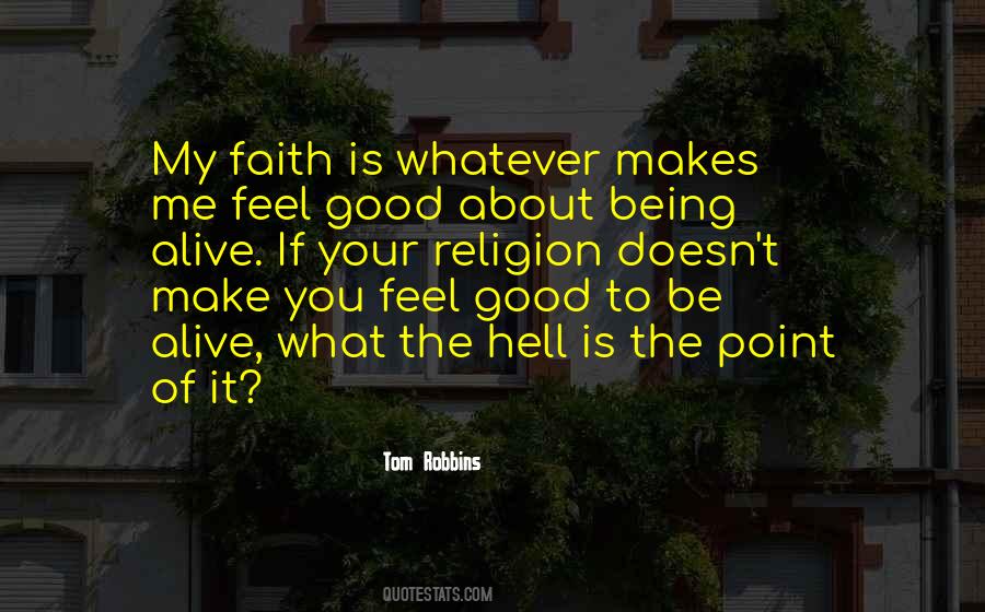 What Makes You Feel Good Quotes #1312307