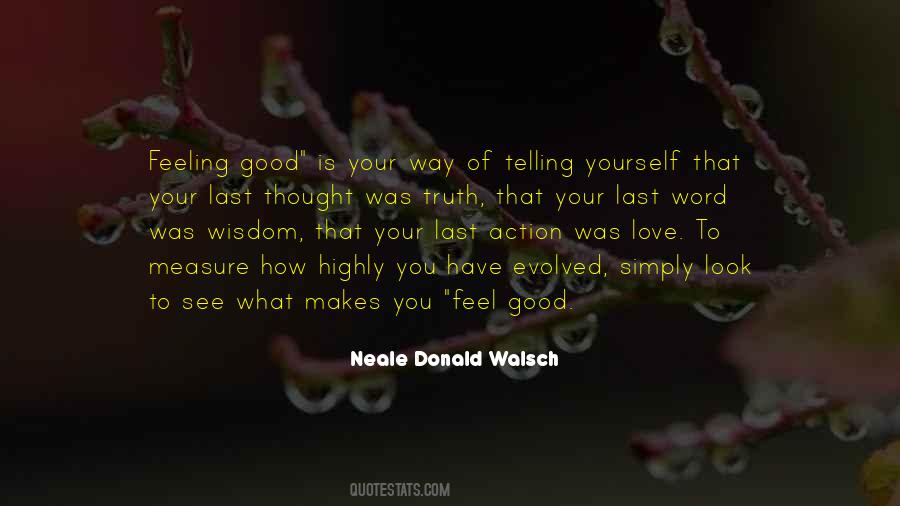 What Makes You Feel Good Quotes #867175