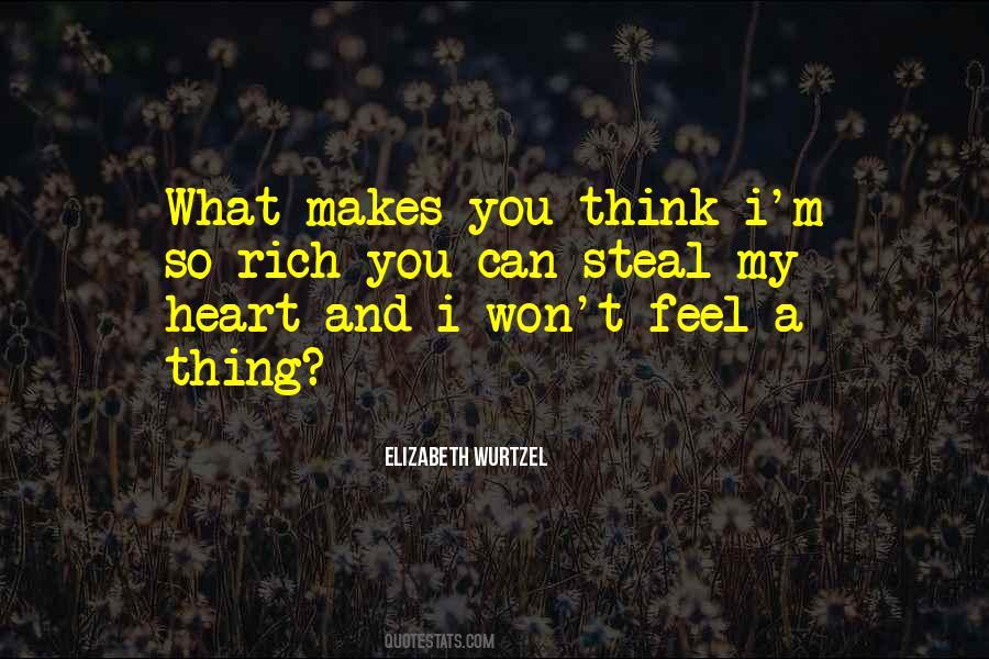 What Makes You Think Quotes #1080141