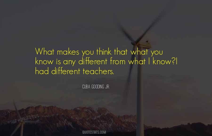 What Makes You Think Quotes #162237