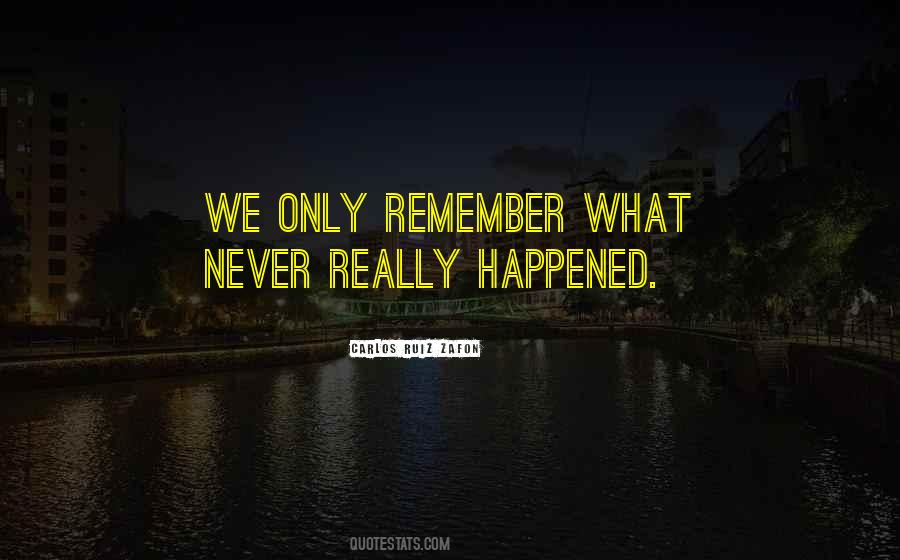 What Really Happened Quotes #25396