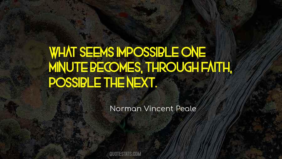 What Seems Impossible Quotes #366232
