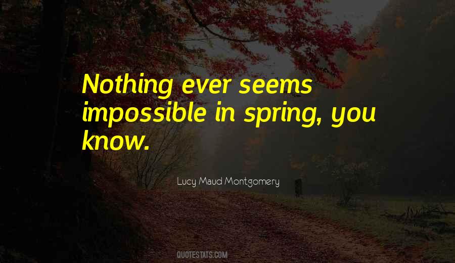What Seems Impossible Quotes #611276