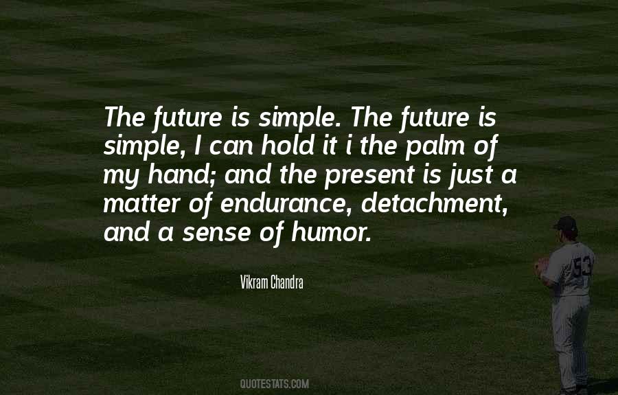 What The Future May Hold Quotes #90888