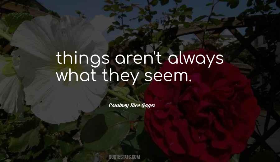 What They Seem Quotes #1002154