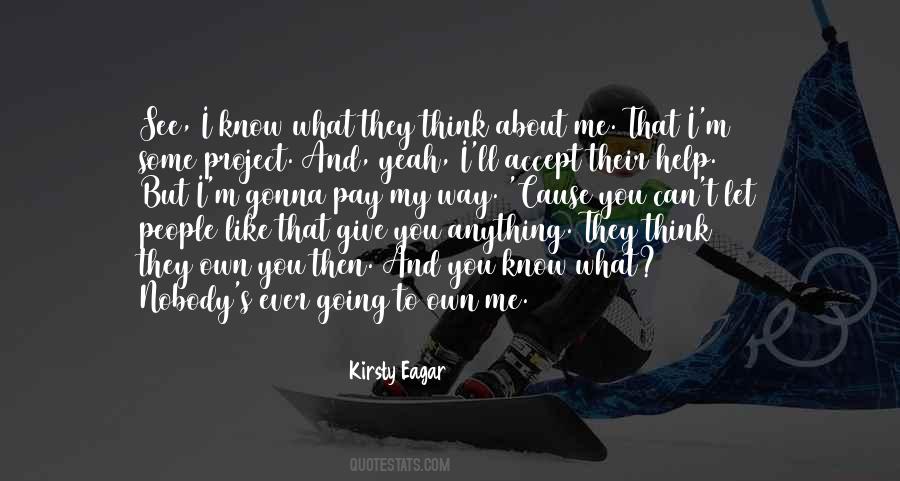 What They Think About Me Quotes #1692607