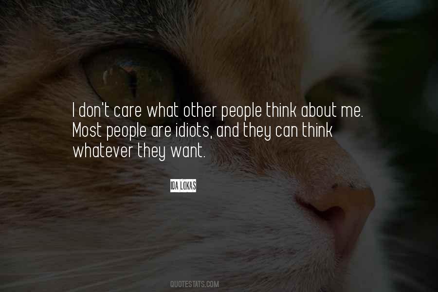 What They Think About Me Quotes #416103