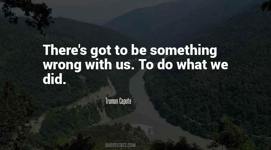 What We Did Quotes #1540931